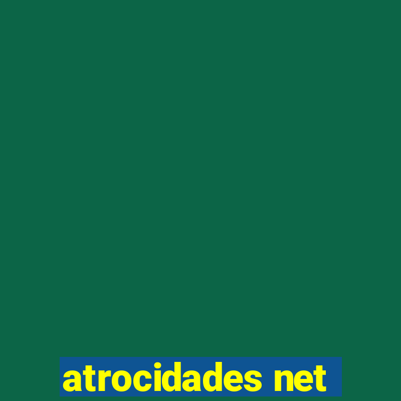 atrocidades net